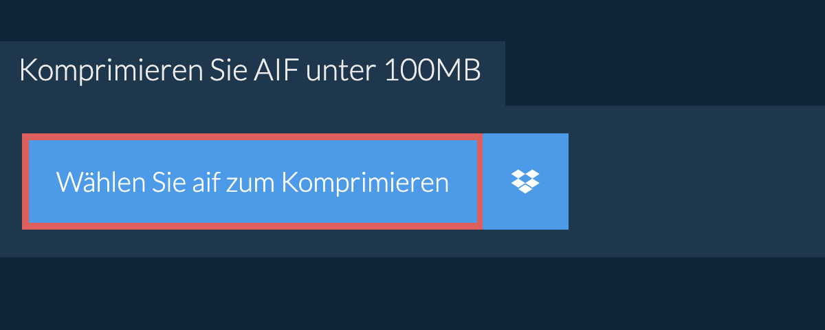 Komprimieren Sie aif unter 100MB