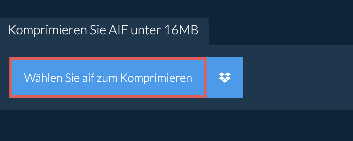 Komprimieren Sie aif unter 16MB