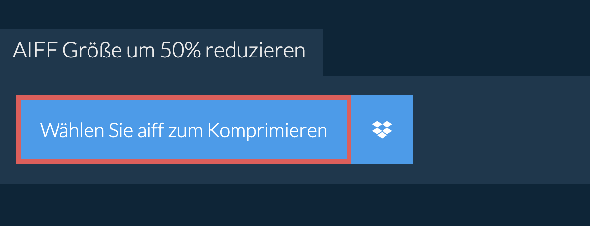 aiff Größe um 50% reduzieren