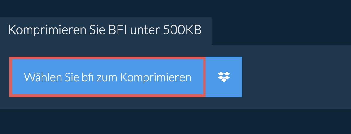 Komprimieren Sie bfi unter 500KB