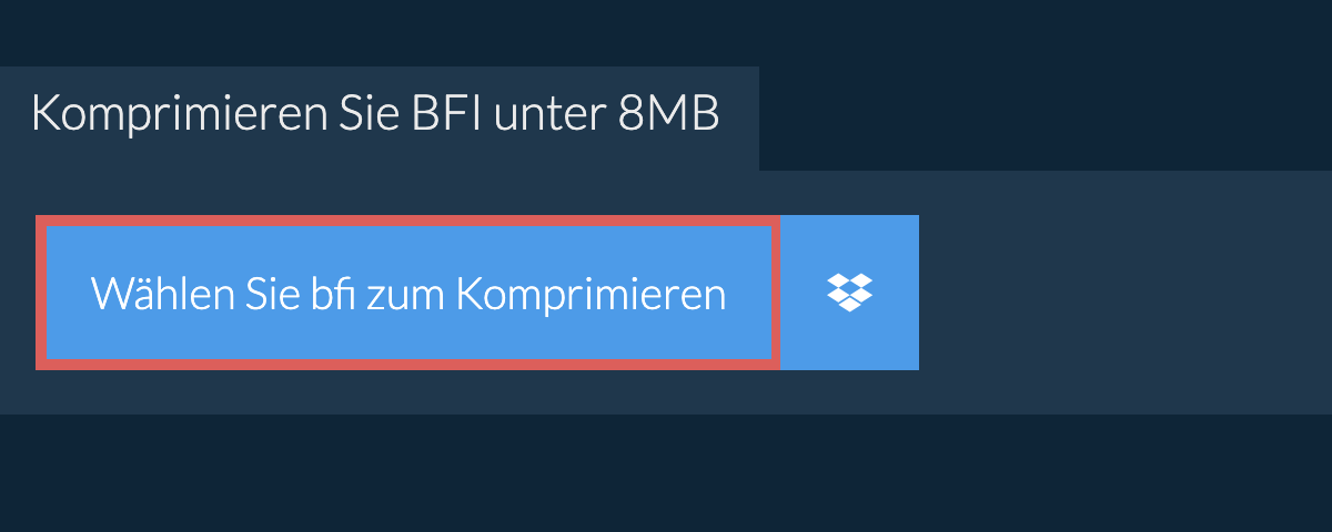 Komprimieren Sie bfi unter 8MB