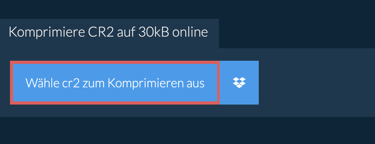 Komprimiere cr2 auf 30kB online