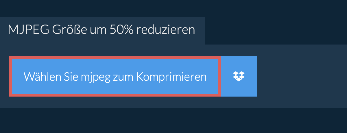 mjpeg Größe um 50% reduzieren