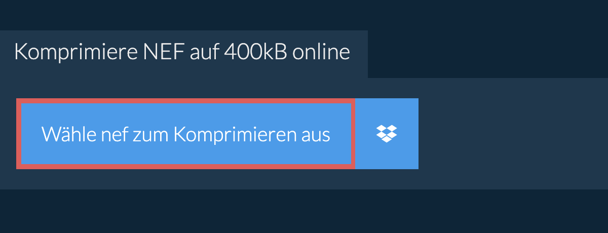 Komprimiere nef auf 400kB online