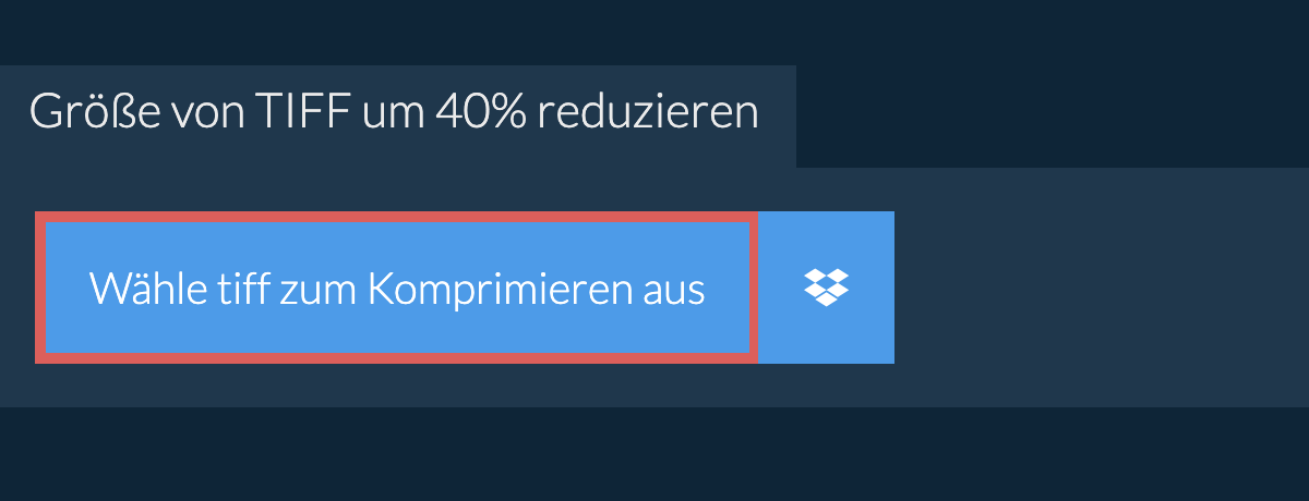 Größe von tiff um 40% reduzieren