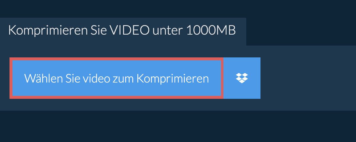 Komprimieren Sie video unter 1000MB