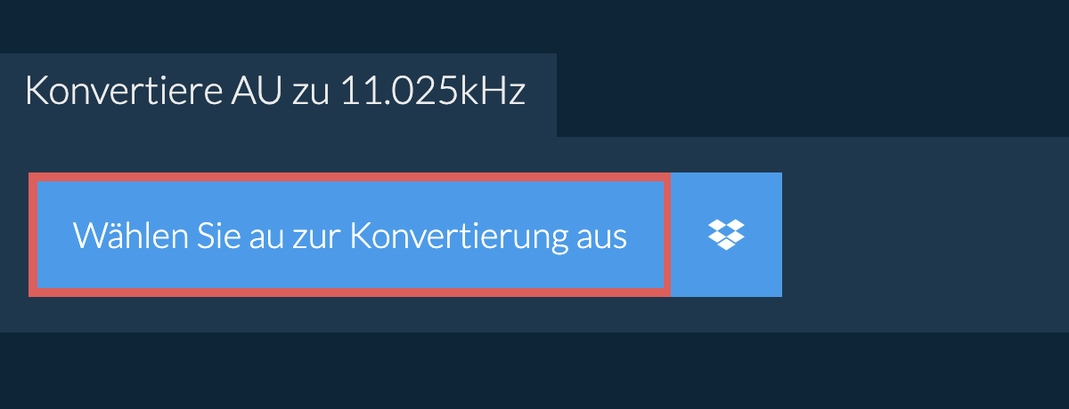 Wählen Sie au zur Konvertierung aus