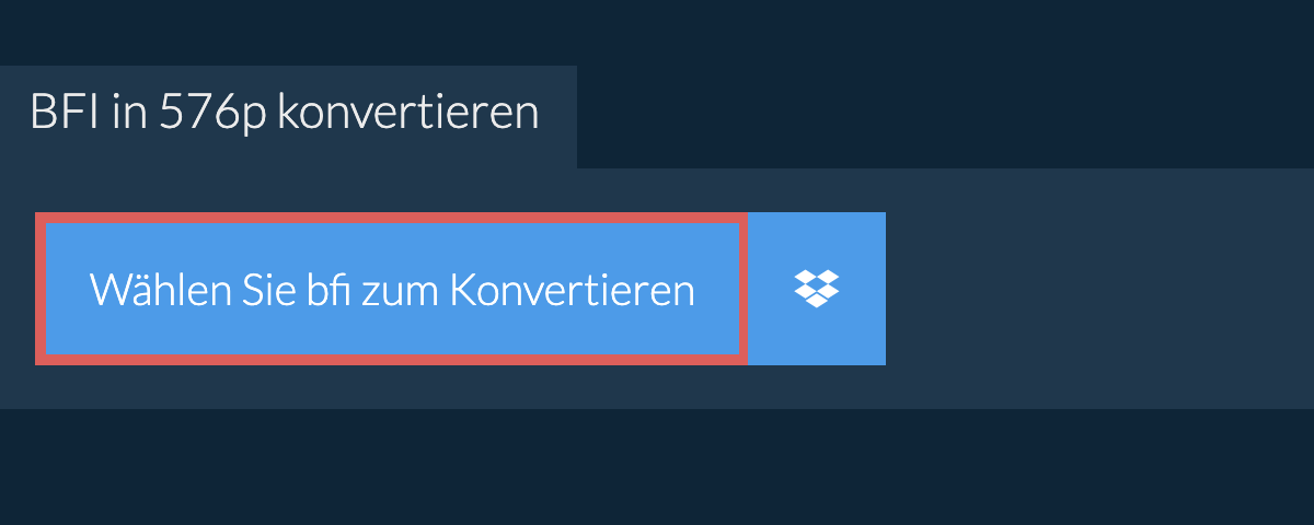 bfi in 576p konvertieren