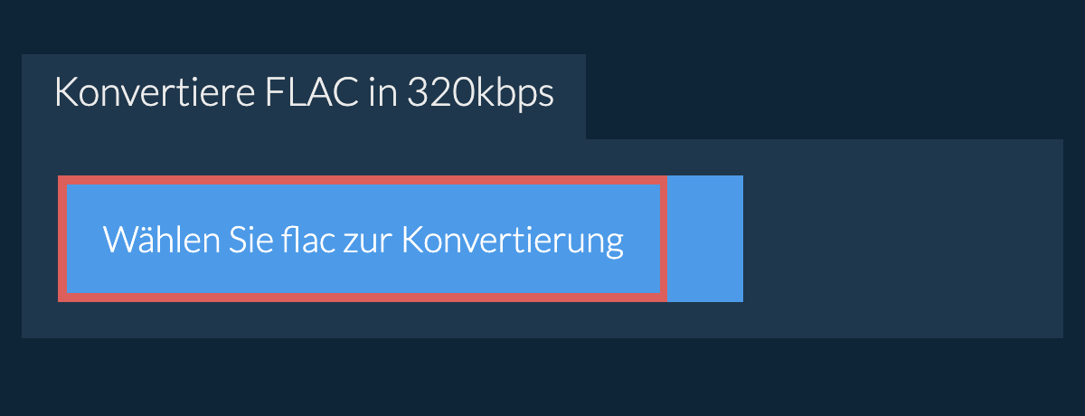 Wählen Sie flac zur Konvertierung