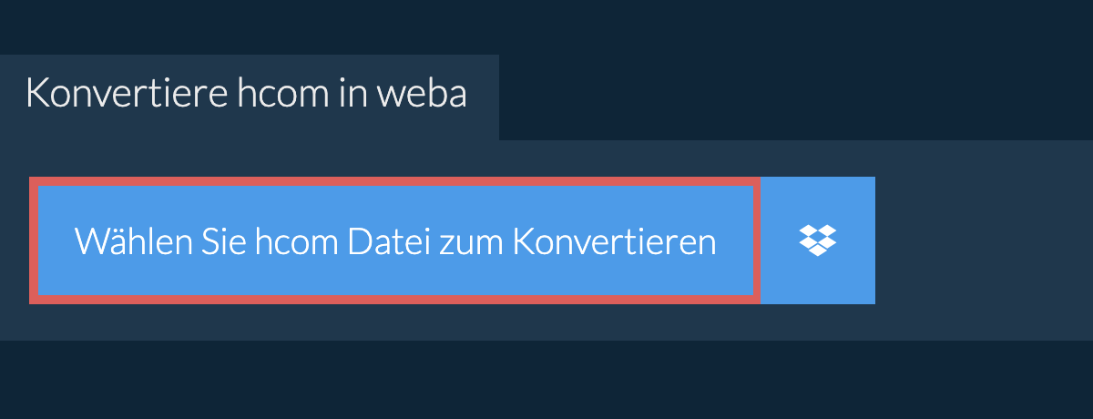 Konvertiere hcom in weba