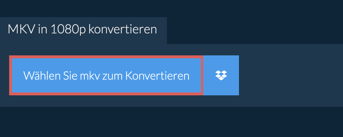 mkv in 1080p konvertieren