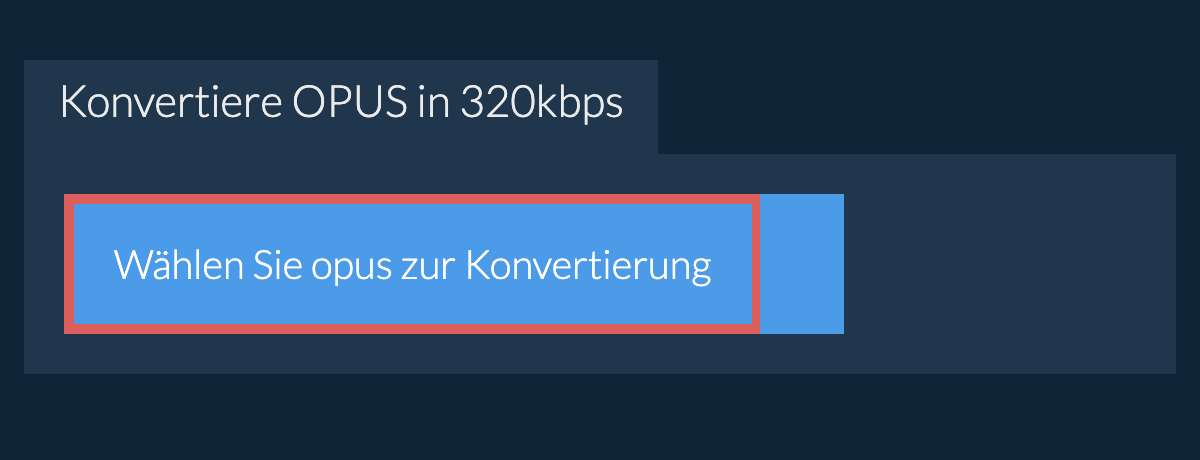 Wählen Sie opus zur Konvertierung