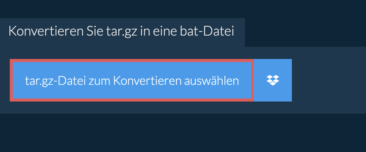 Konvertieren Sie tar.gz in eine bat-Datei