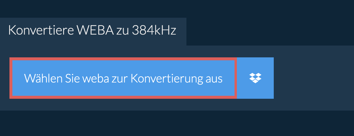 Wählen Sie weba zur Konvertierung aus