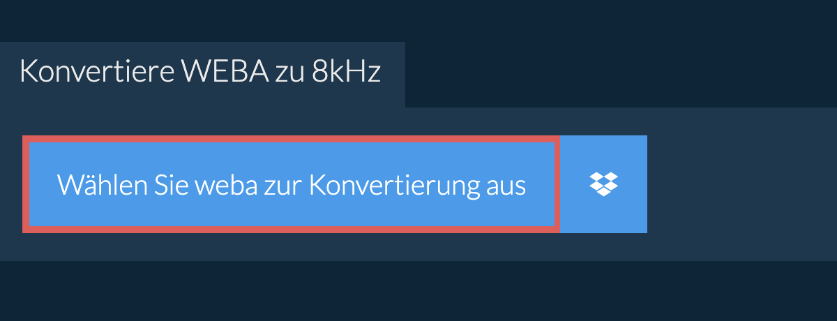 Wählen Sie weba zur Konvertierung aus