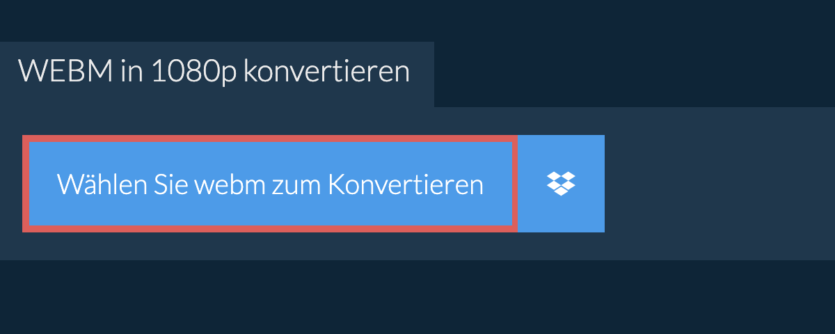 webm in 1080p konvertieren