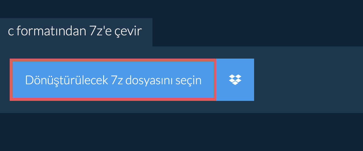 c formatından 7z'e çevir