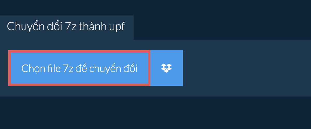 Chuyển đổi 7z thành upf