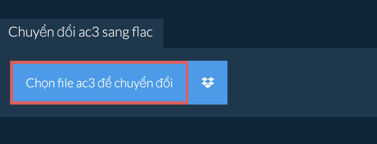 Chuyển đổi ac3 sang flac