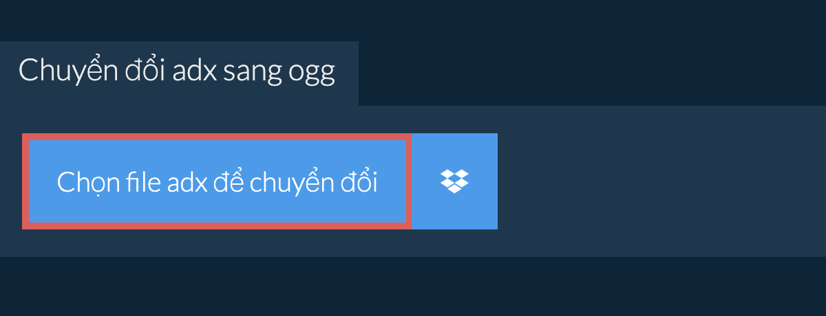 Chuyển đổi adx sang ogg