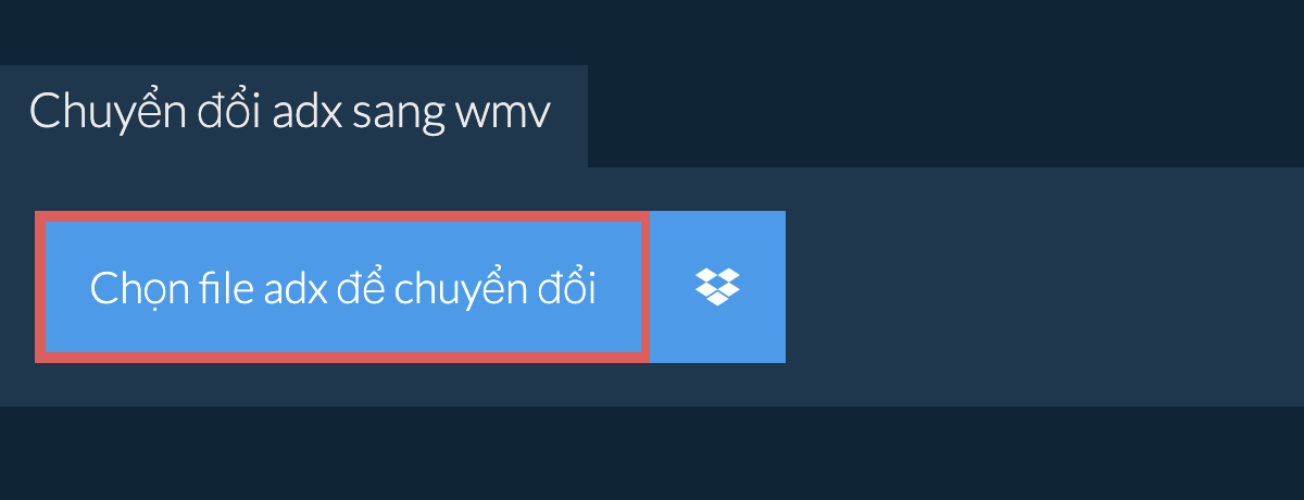 Chuyển đổi adx sang wmv