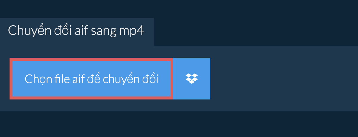 Chuyển đổi aif sang mp4