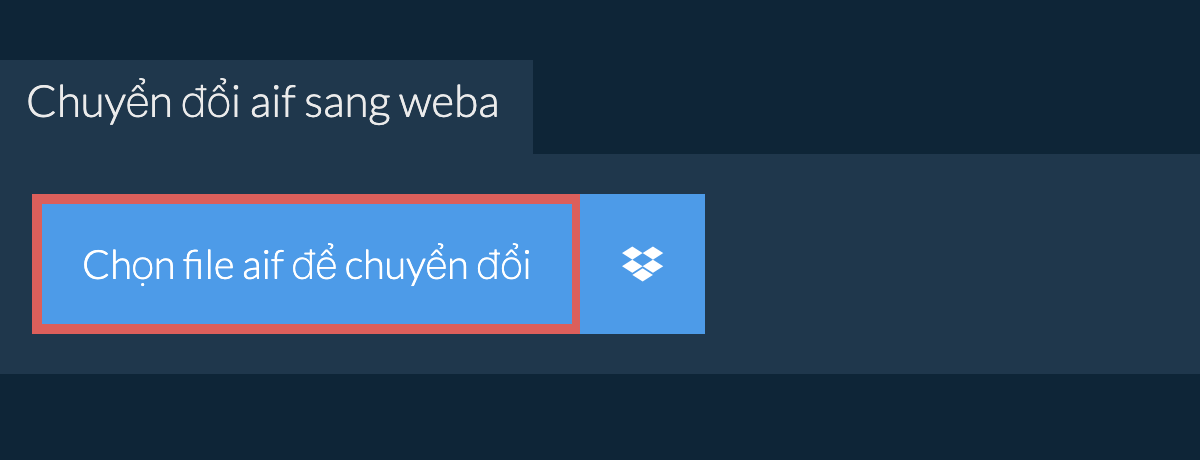 Chuyển đổi aif sang weba