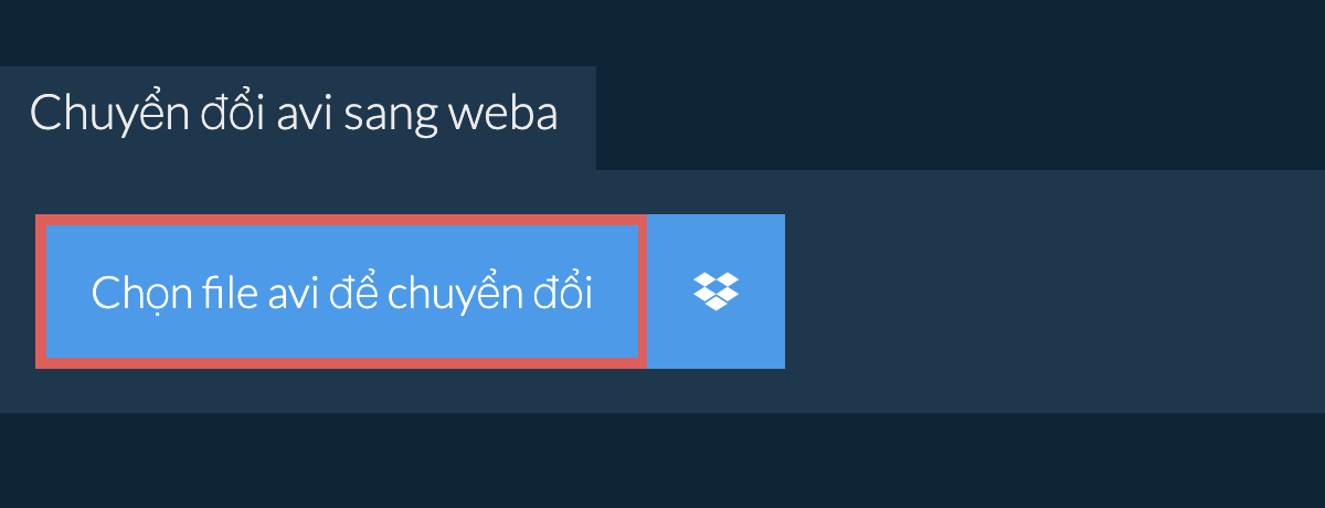 Chuyển đổi avi sang weba