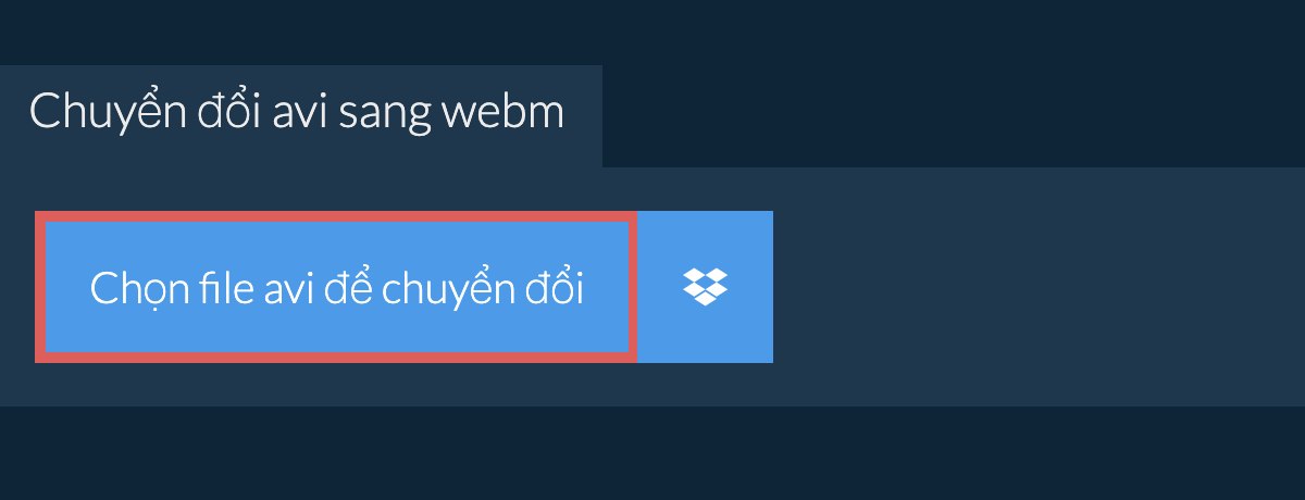 Chuyển đổi avi sang webm