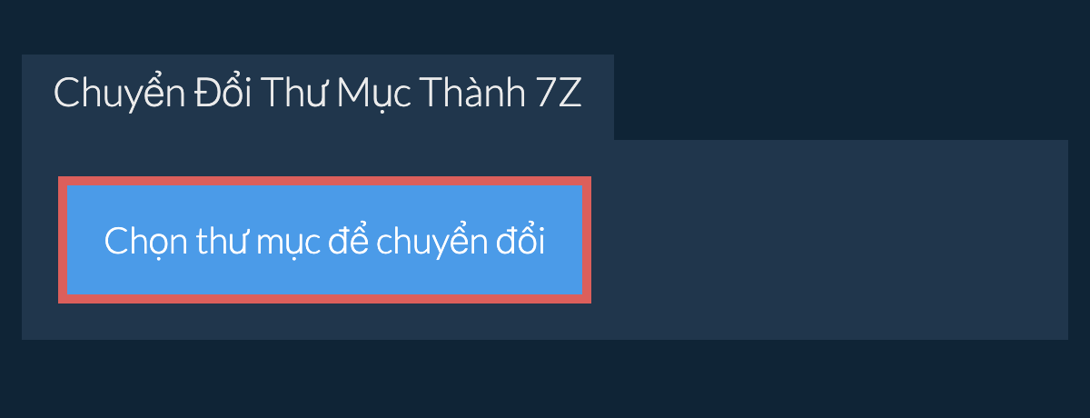 Chuyển Đổi Thư Mục Thành 7z