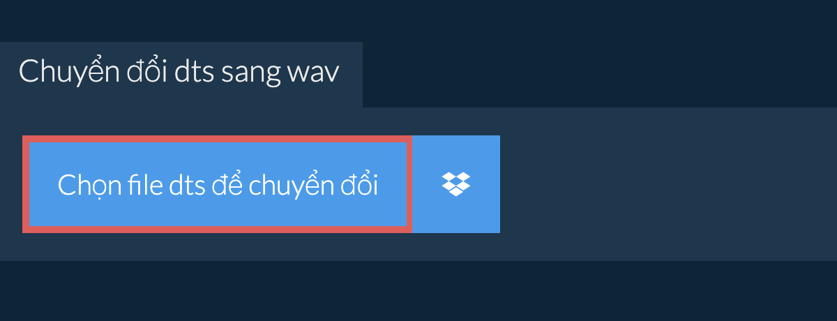 Chuyển đổi dts sang wav