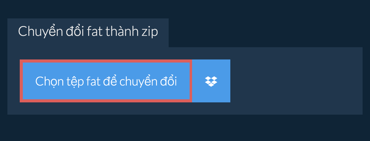 Chuyển đổi fat thành zip