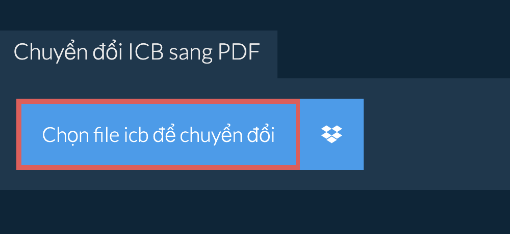 Chuyển đổi icb sang pdf