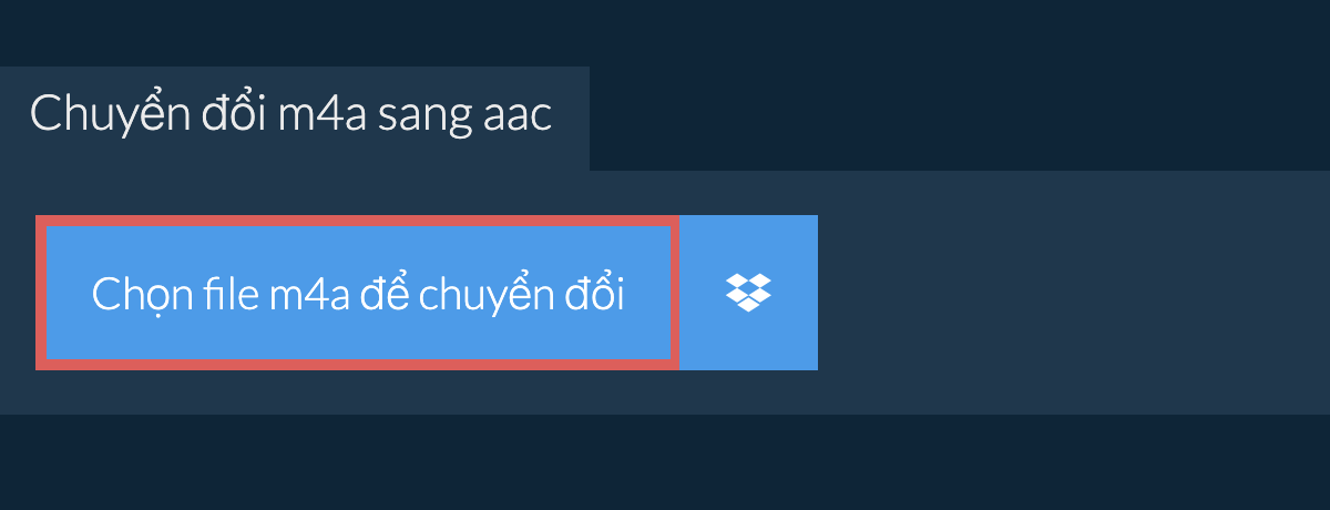 Chuyển đổi m4a sang aac