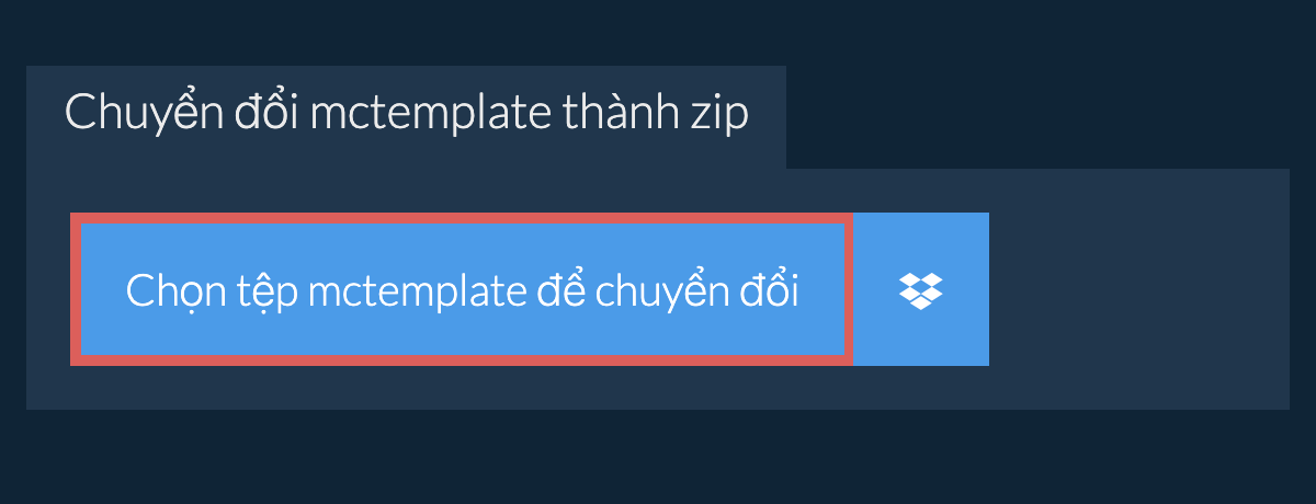 Chuyển đổi mctemplate thành zip