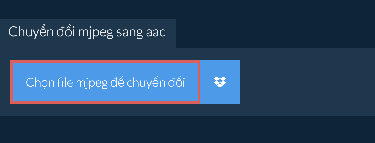 Chuyển đổi mjpeg sang aac