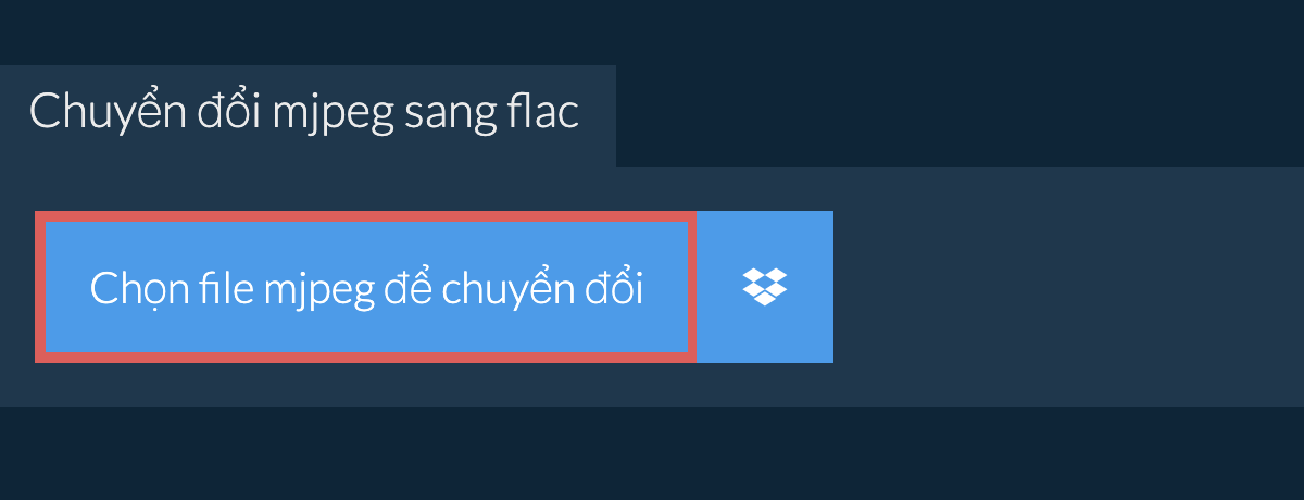 Chuyển đổi mjpeg sang flac