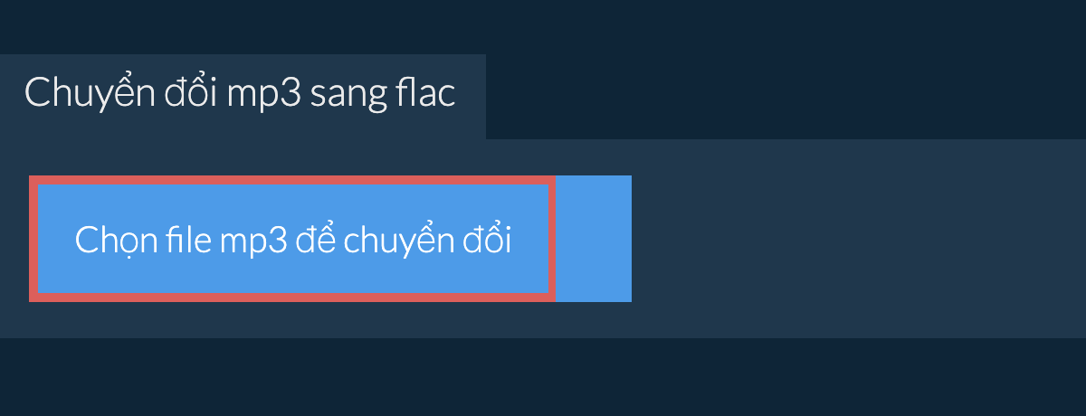 Chuyển đổi mp3 sang flac