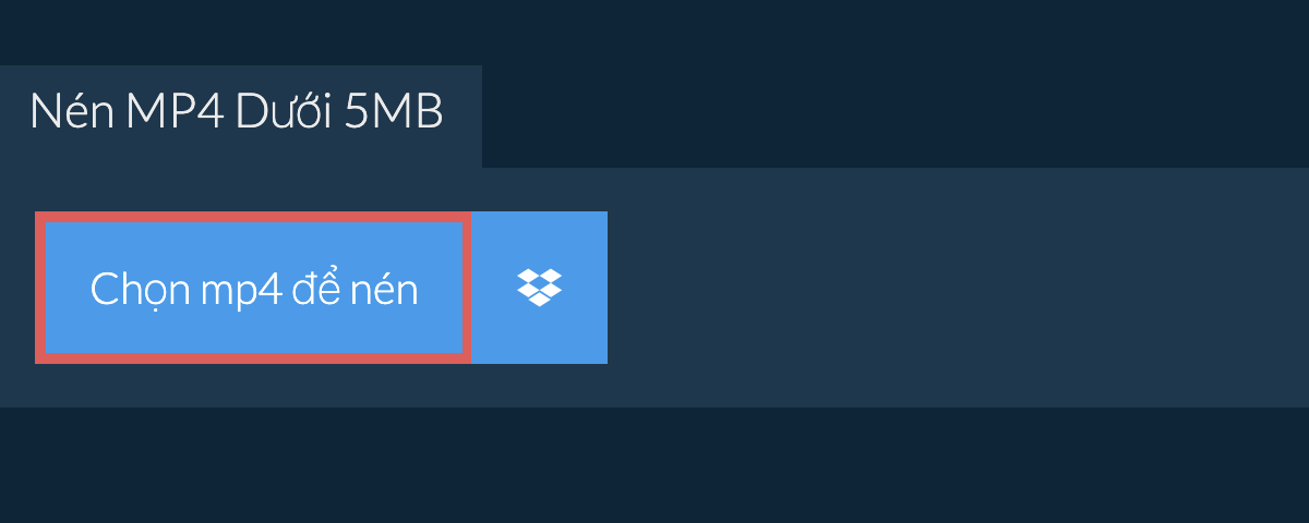Nén mp4 Dưới 5MB