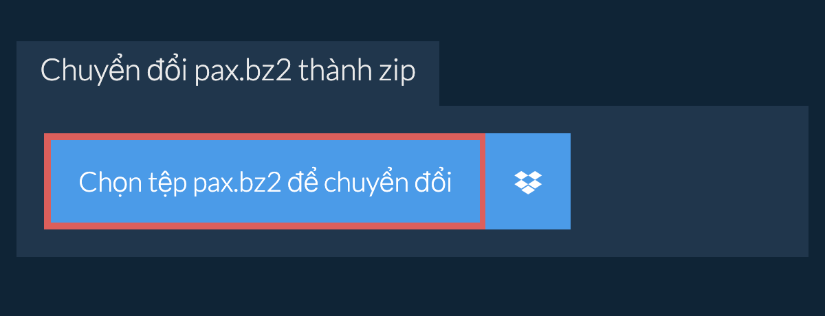 Chuyển đổi pax.bz2 thành zip