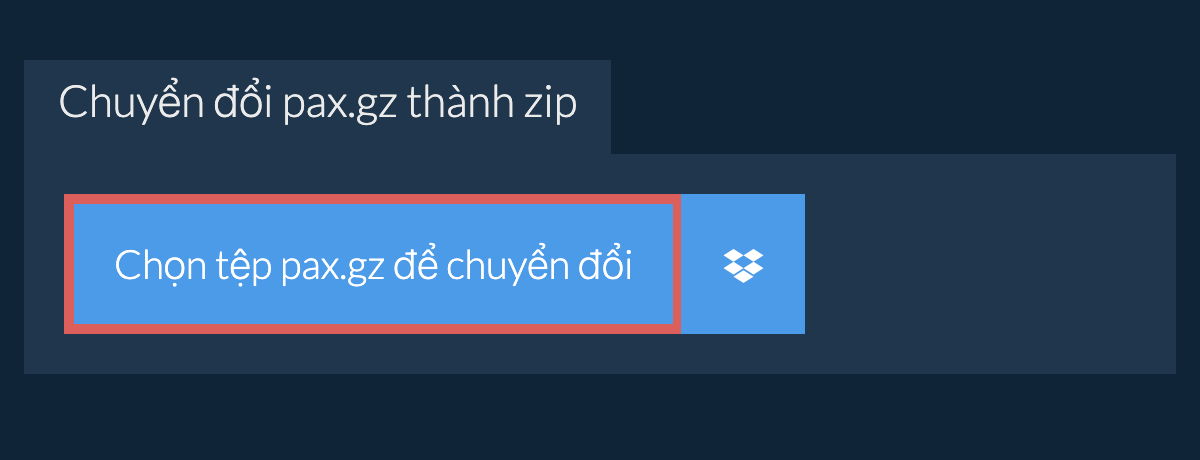 Chuyển đổi pax.gz thành zip