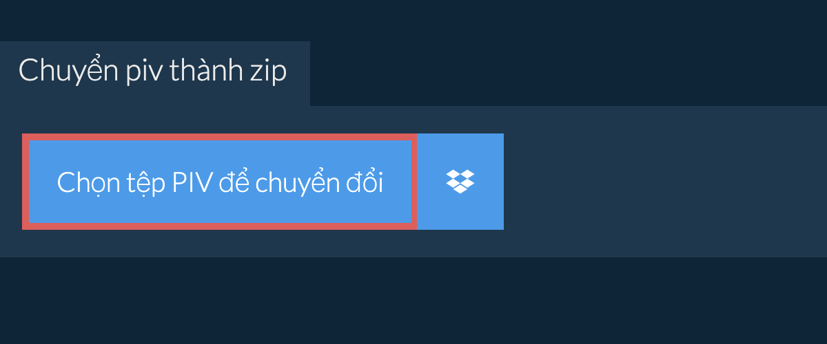 Chuyển piv thành zip