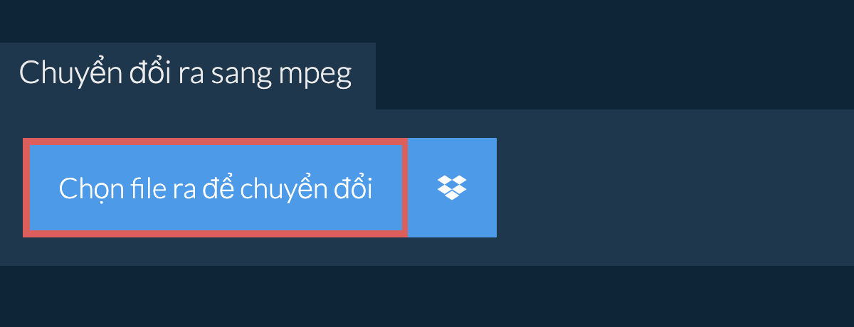 Chuyển đổi ra sang mpeg