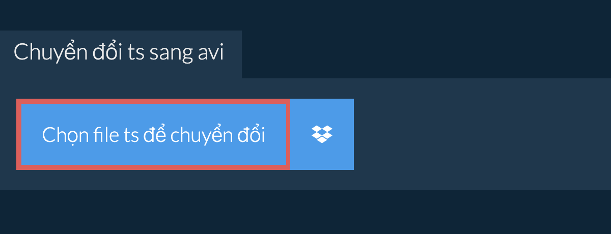 Chuyển đổi ts sang avi