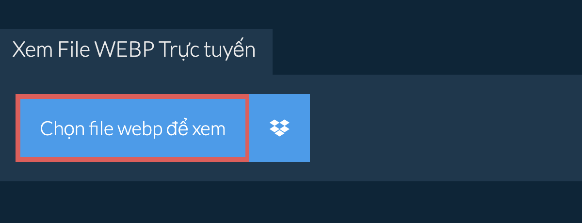 Xem File webp Trực tuyến