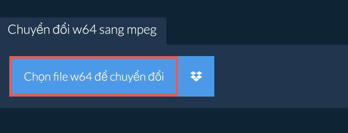 Chuyển đổi w64 sang mpeg