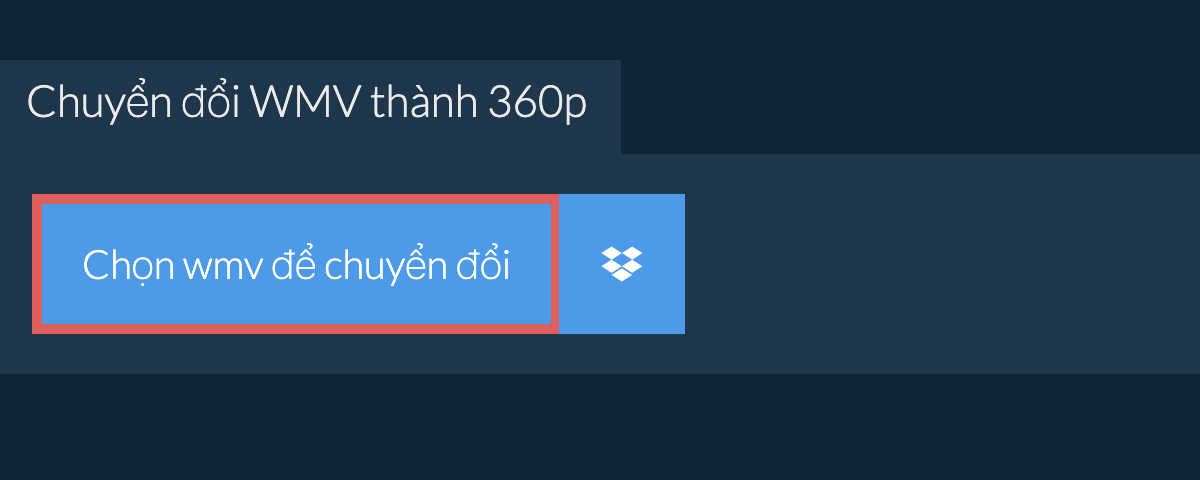 Chuyển đổi wmv thành 360p