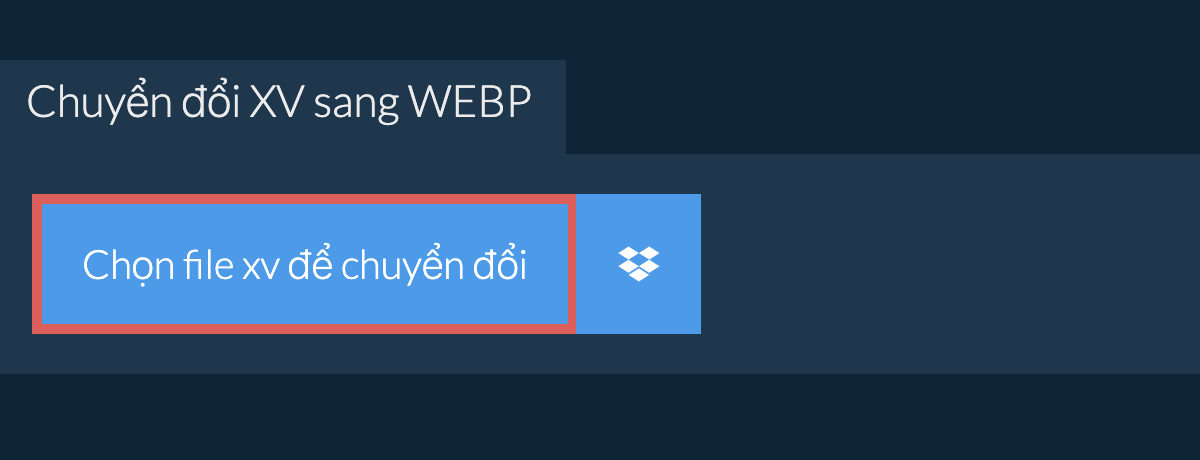 Chuyển đổi xv sang webp